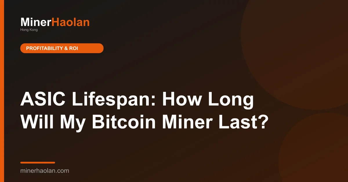 ASIC Lifespan: How Long Will My Bitcoin Miner Last?