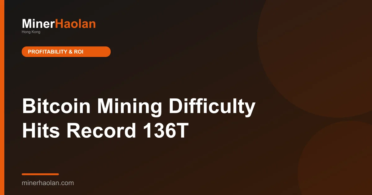Bitcoin Mining Difficulty Hits Record 136T
