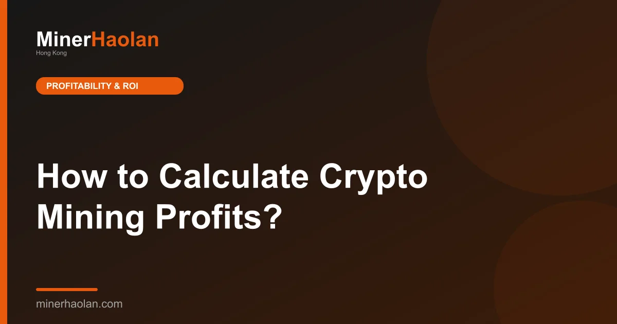 How to Calculate Crypto Mining Profits?