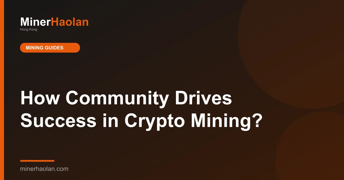 How Community Drives Success in Crypto Mining?