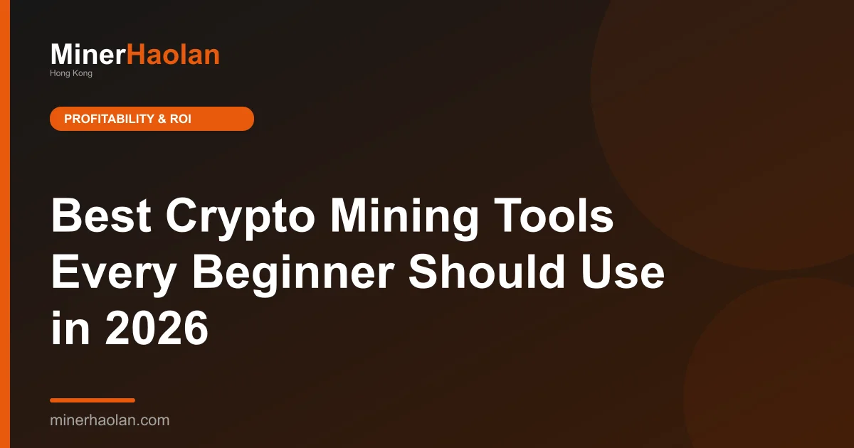 Best Crypto Mining Tools Every Beginner Should Use in 2026