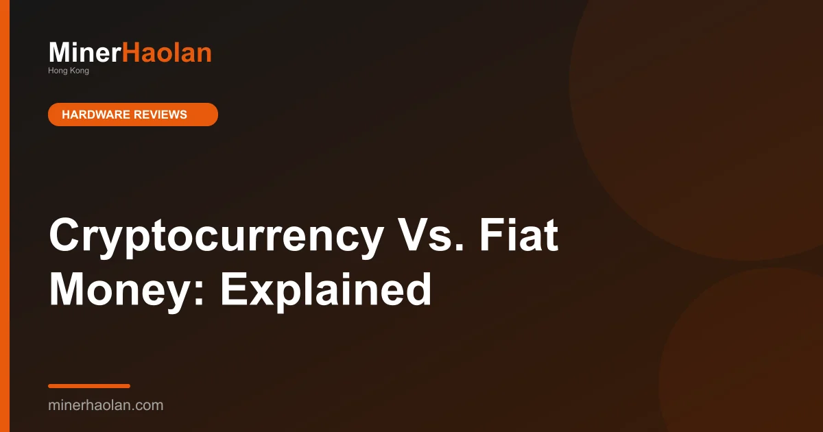 Cryptocurrency Vs. Fiat Money: Explained