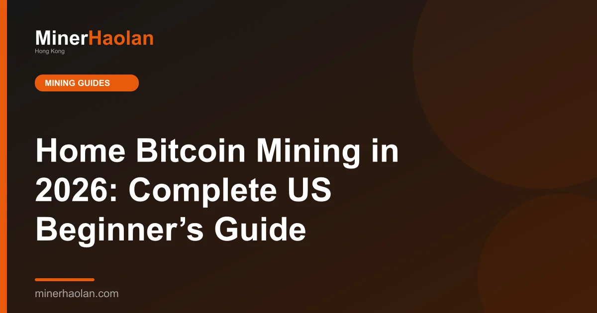 Home Bitcoin Mining in 2026: Complete US Beginner’s Guide