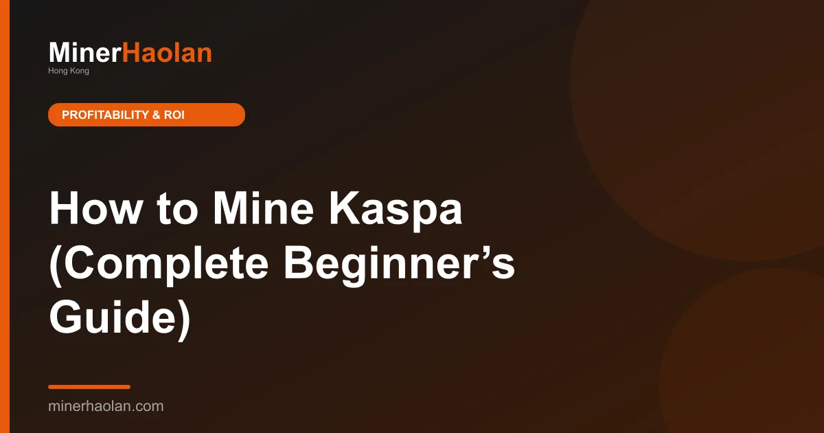 How to Mine Kaspa (Complete Beginner’s Guide)