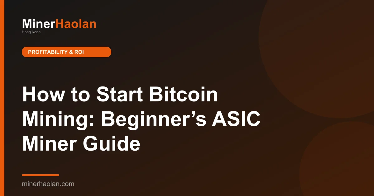 How to Start Bitcoin Mining: Beginner’s ASIC Miner Guide
