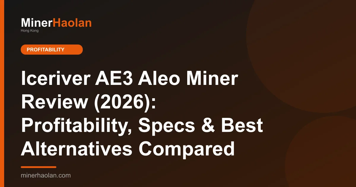 Iceriver AE3 Aleo Miner Review (2026): Profitability, Specs & Best Alternatives Compared