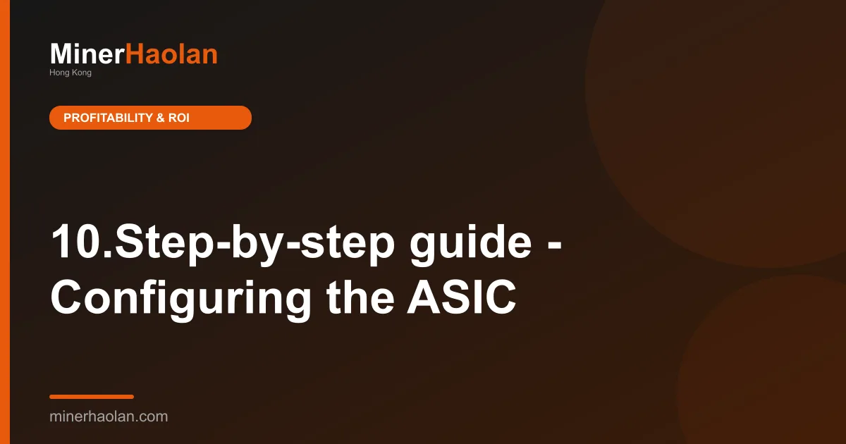 10.Step-by-step guide - Configuring the ASIC
