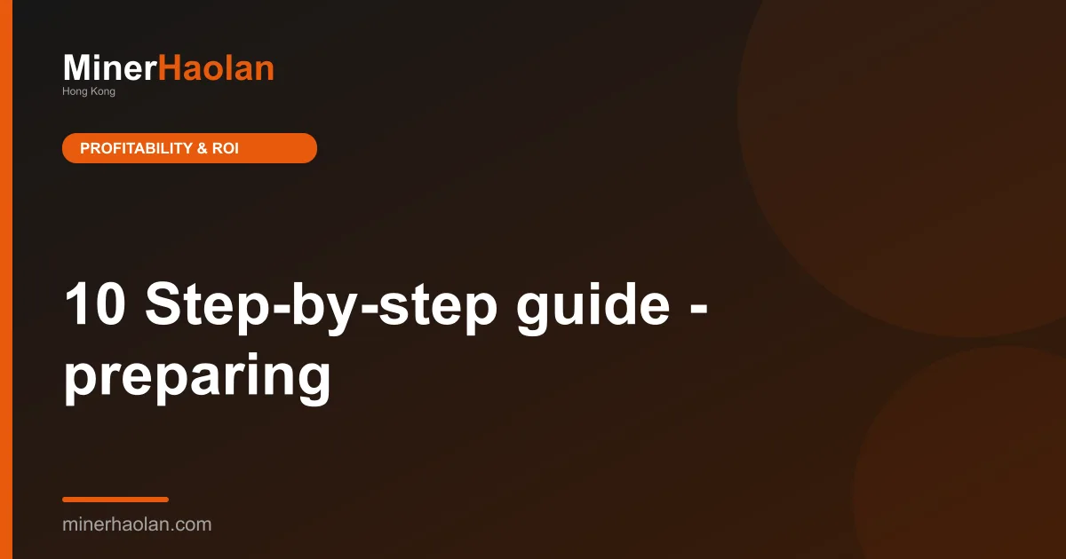 10 Step-by-step guide - preparing