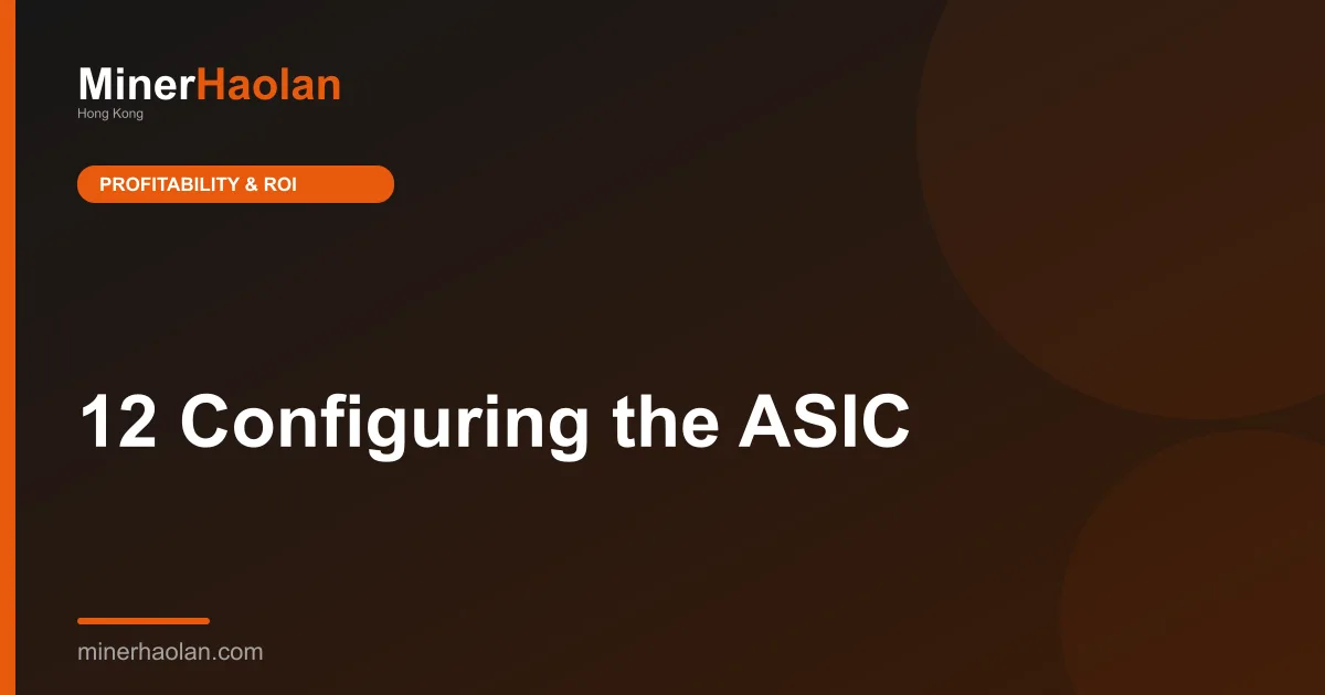 12 Configuring the ASIC