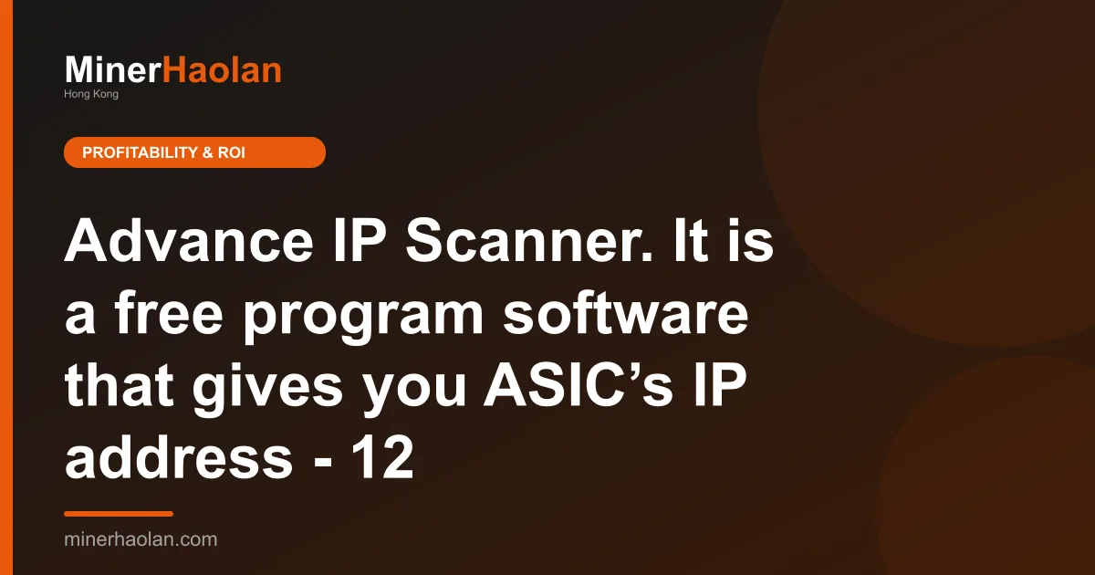 Advance IP Scanner. It is a free program software that gives you ASIC’s IP address - 12
