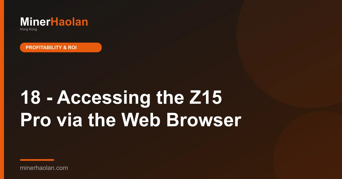 18 - Accessing the Z15 Pro via the Web Browser