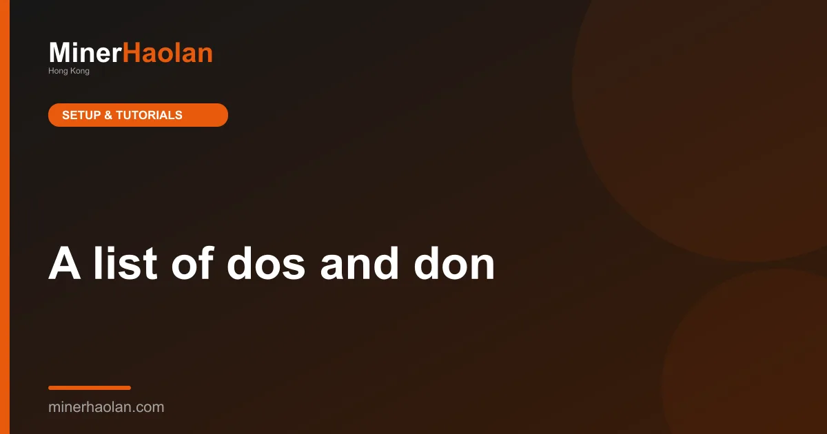 A list of dos and don'ts is pasted on the ASIC. - 2