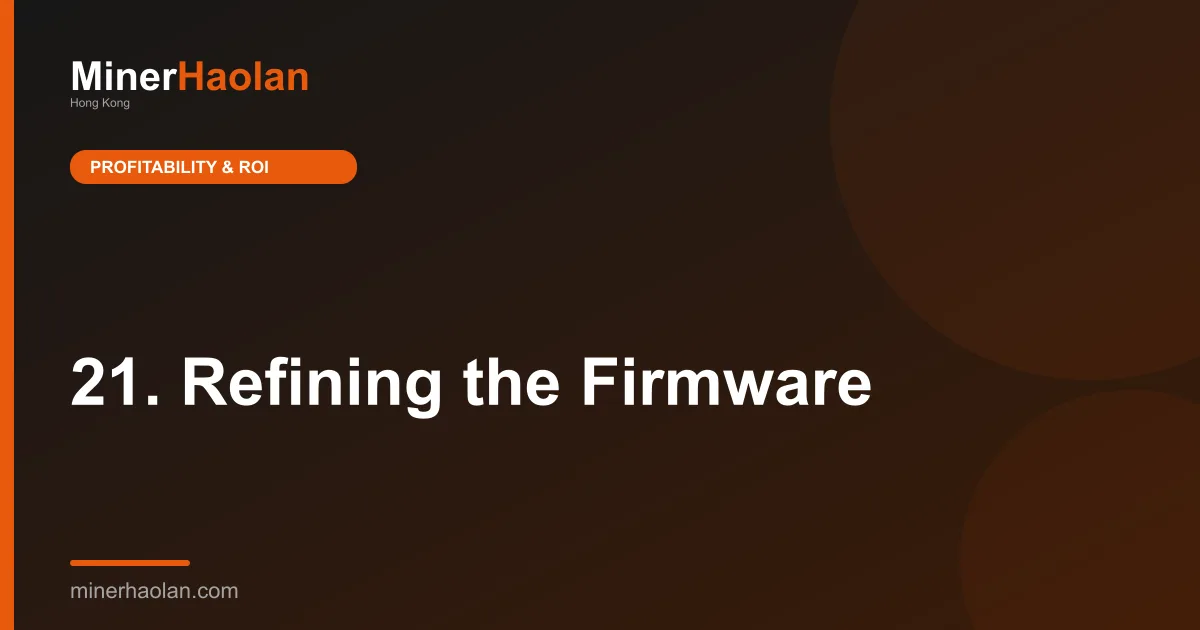 21. Refining the Firmware