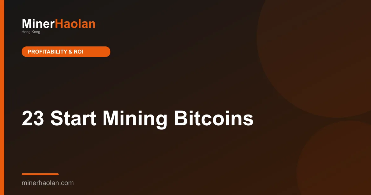 23 Start Mining Bitcoins