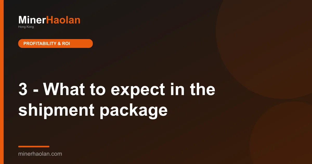 3 - What to expect in the shipment package