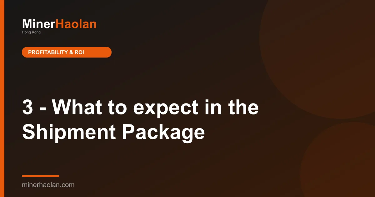 3 - What to expect in the Shipment Package