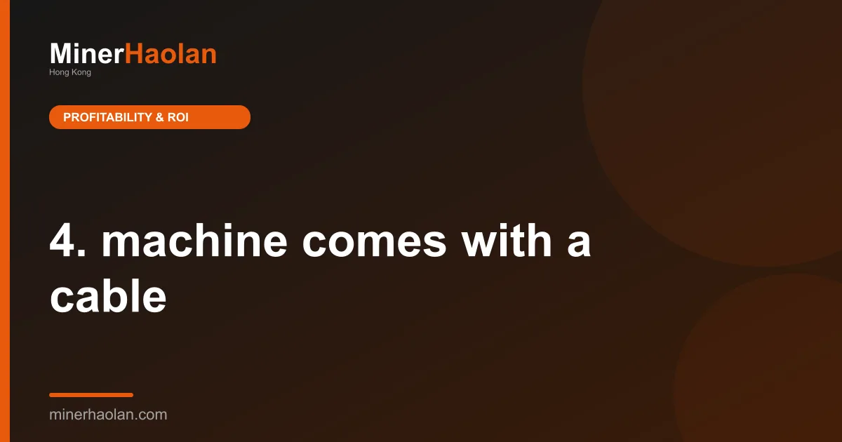 4. machine comes with a cable