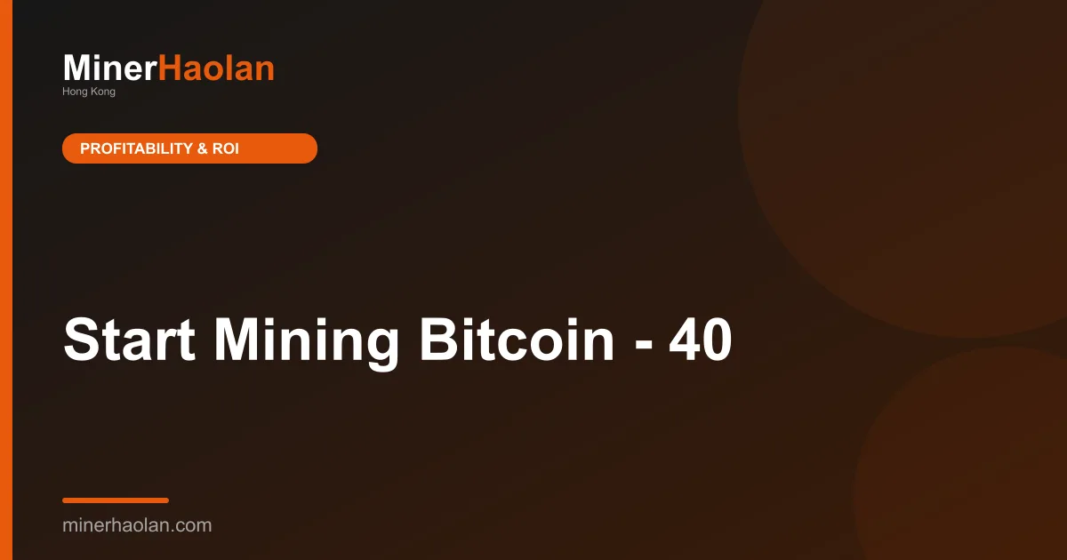 Start Mining Bitcoin - 40