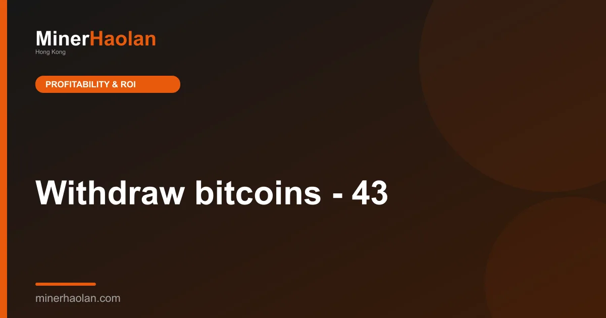 Withdraw bitcoins - 43