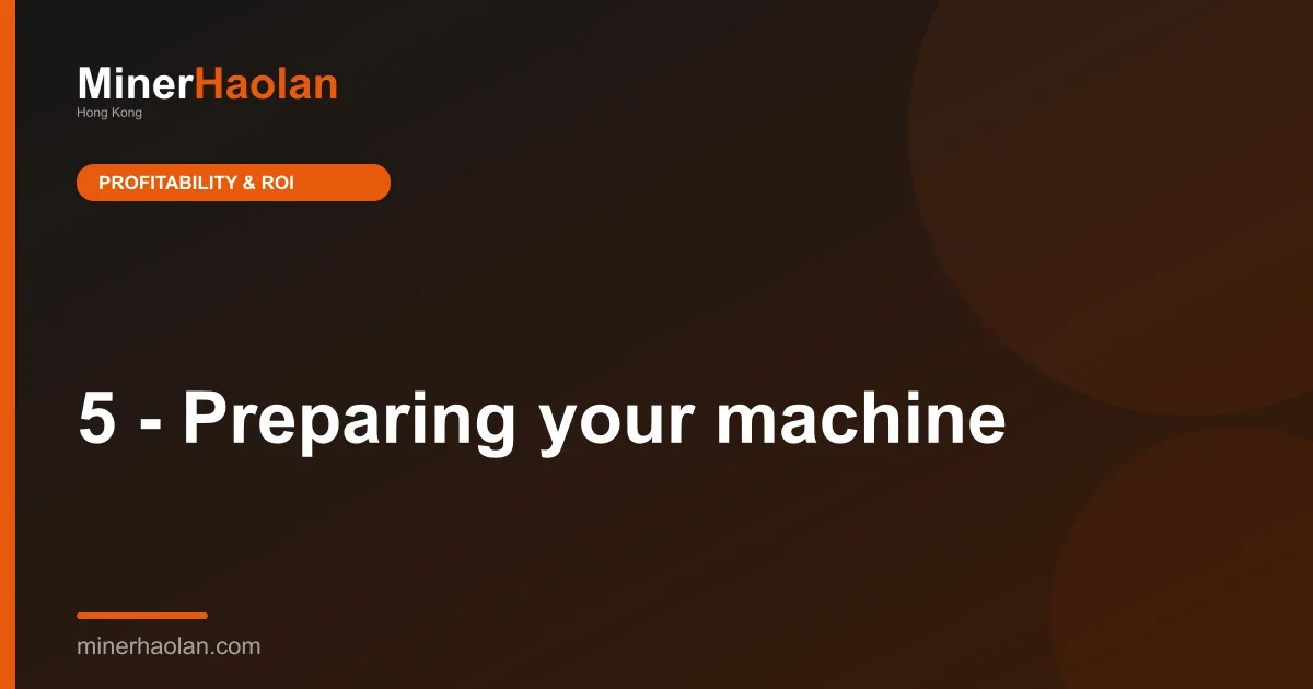 5 - Preparing your machine