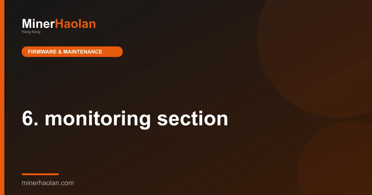 6. monitoring section