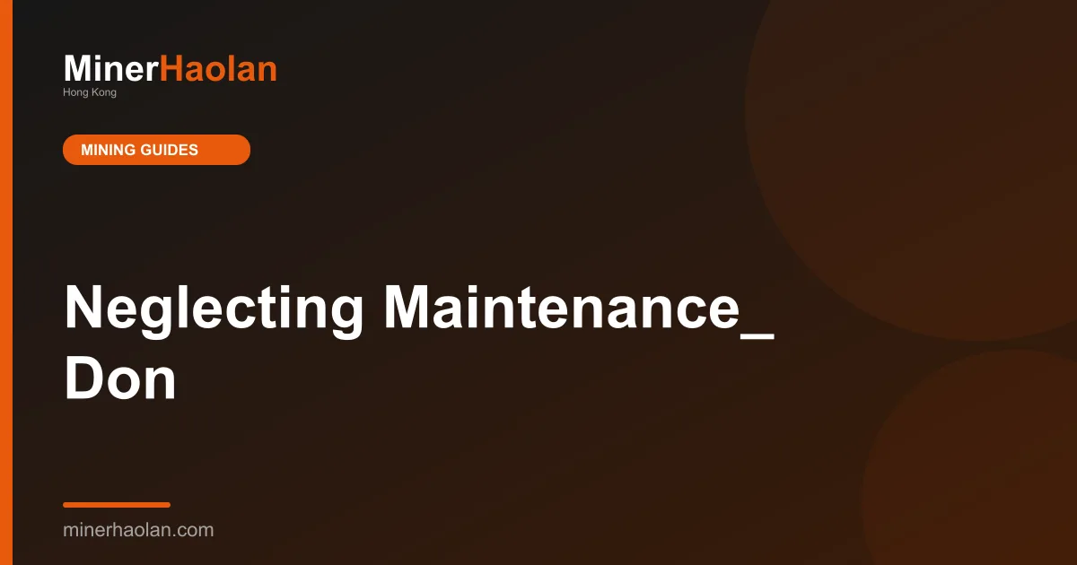 Neglecting Maintenance_ Don't Let Dust and Bugs Creep In- Why It Backfires