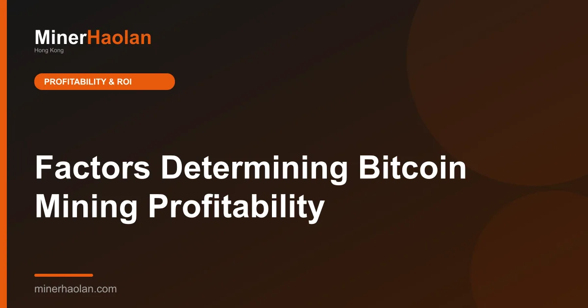 Factors Determining Bitcoin Mining Profitability