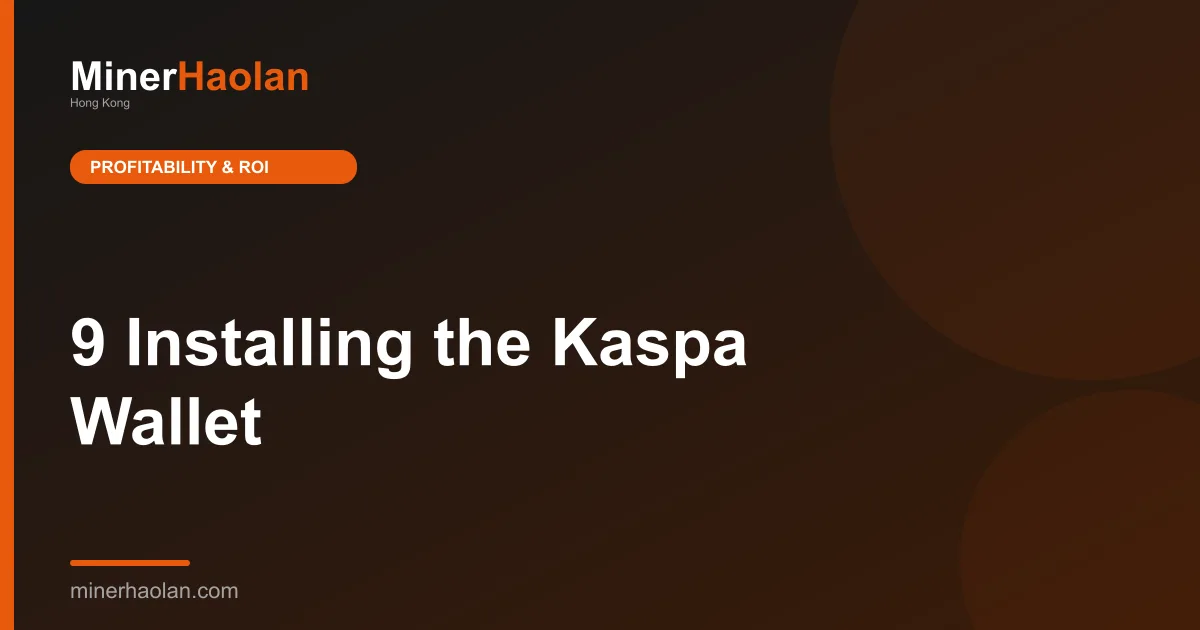 9 Installing the Kaspa Wallet