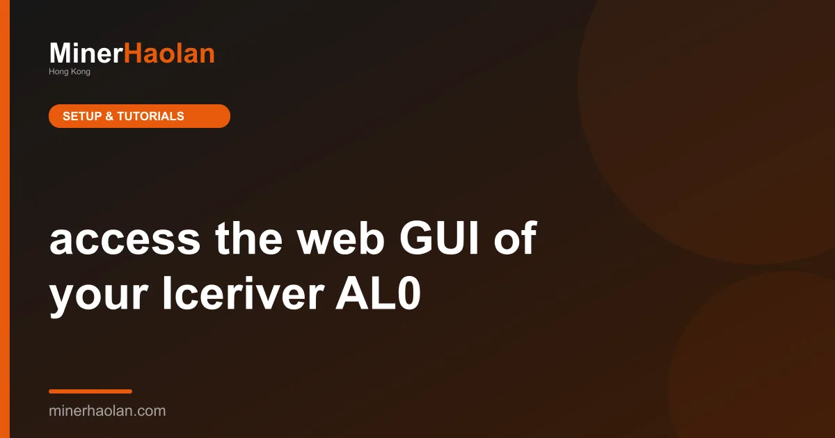 access the web GUI of your Iceriver AL0