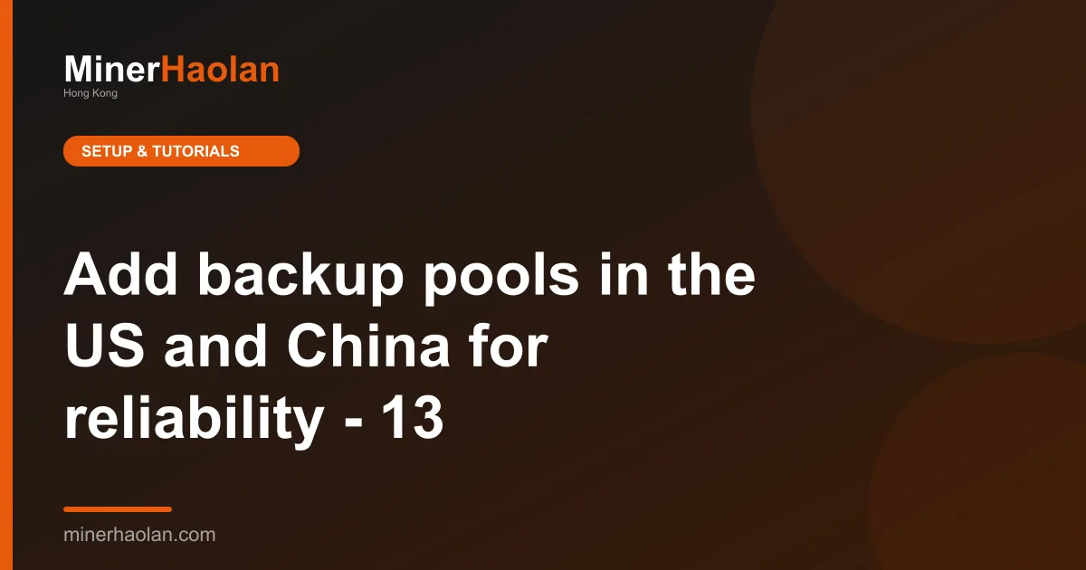 Add backup pools in the US and China for reliability - 13