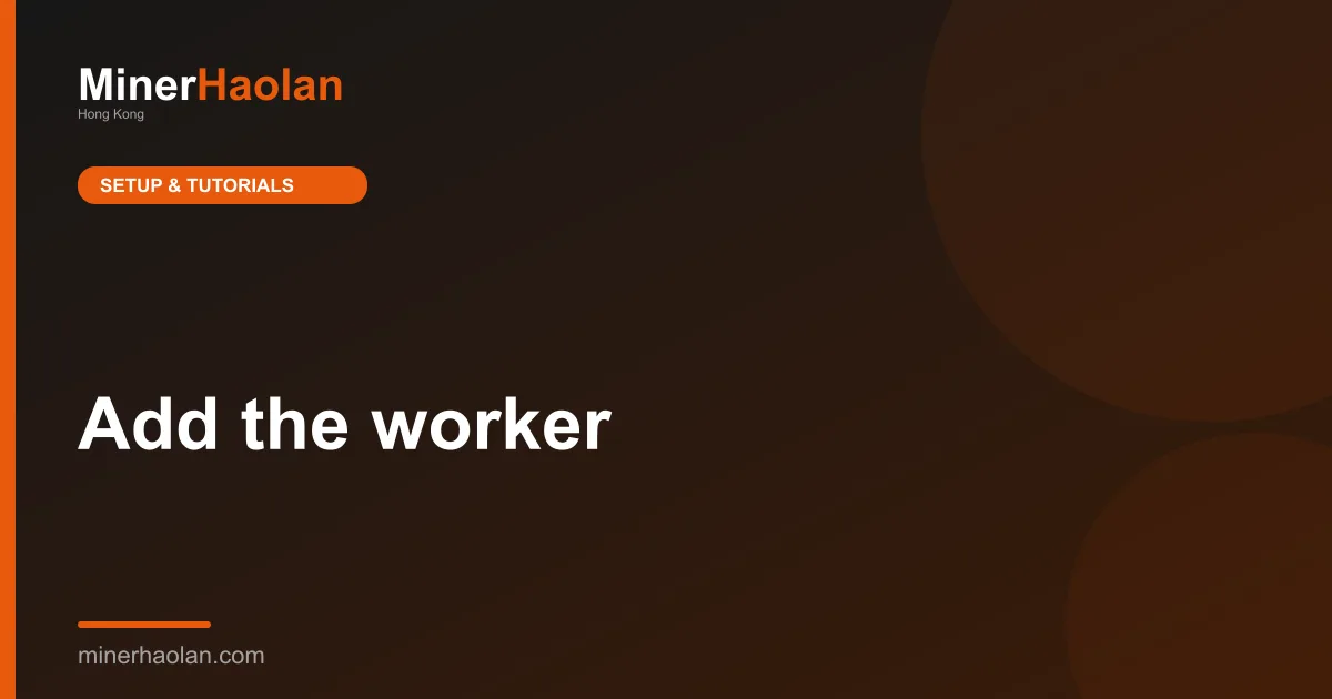 Add the worker's name from the dashboard.