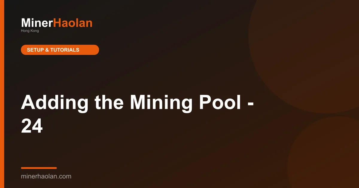 Adding the Mining Pool - 24