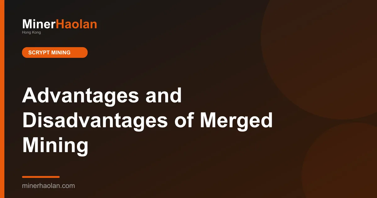 Advantages and Disadvantages of Merged Mining