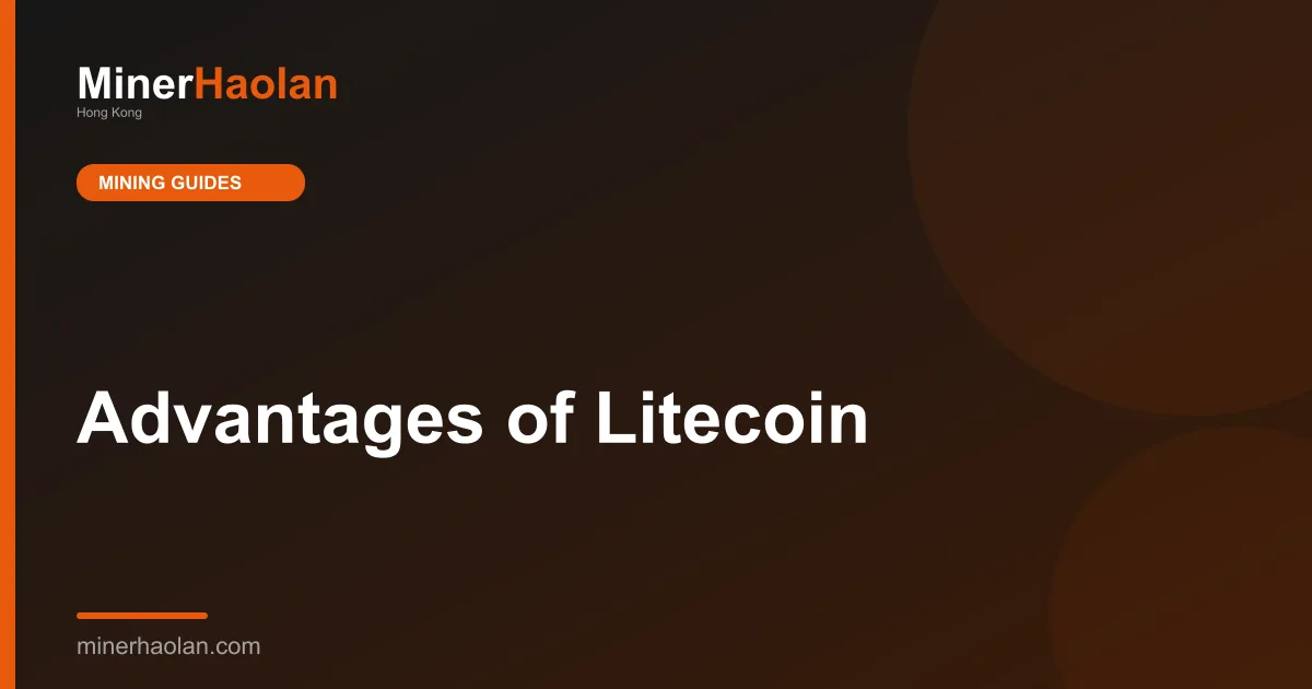 Advantages of Litecoin