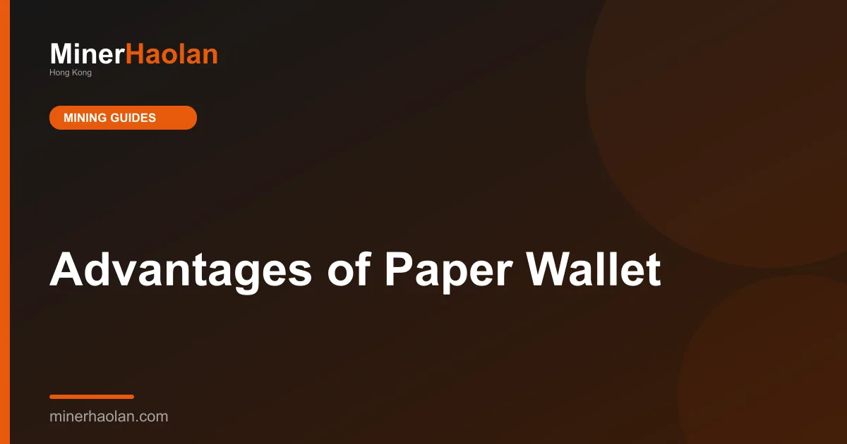 Advantages of Paper Wallet