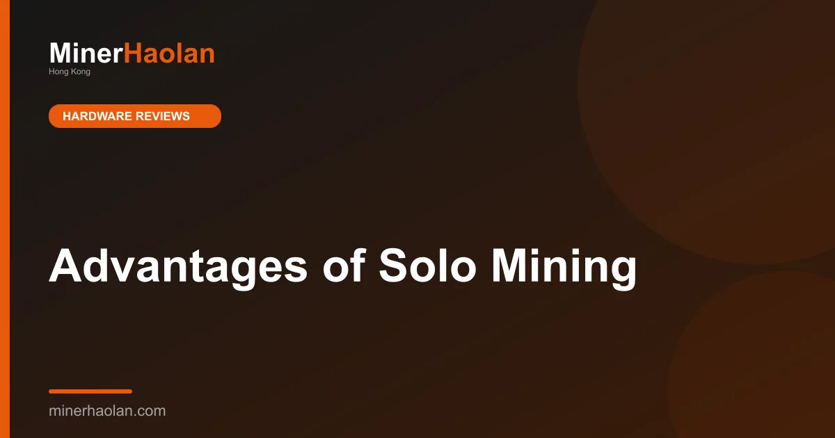 Advantages of Solo Mining