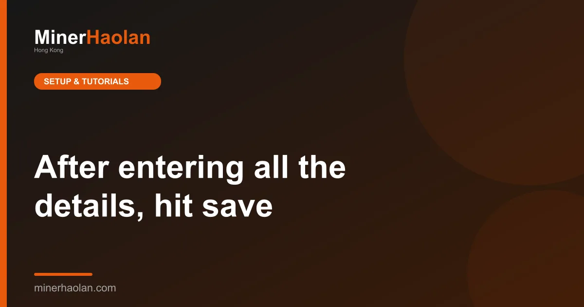 After entering all the details, hit save