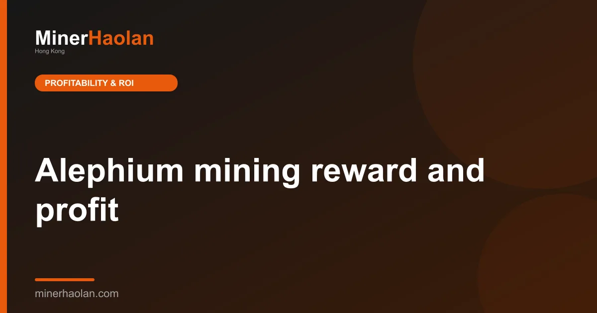 Alephium mining reward and profit