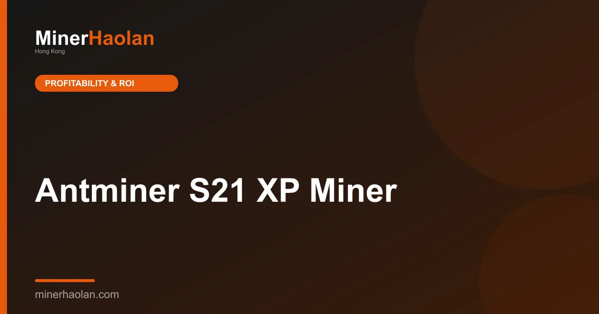 Antminer S21 XP Miner