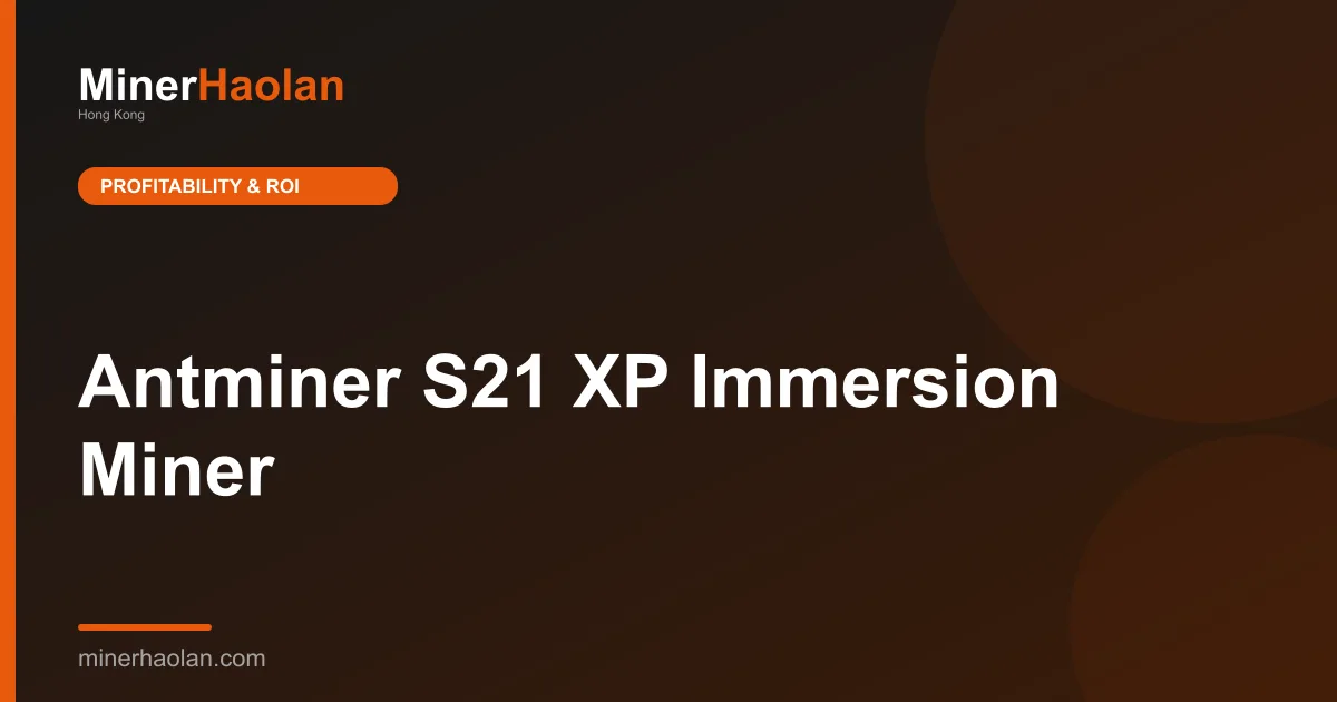 Antminer S21 XP Immersion Miner