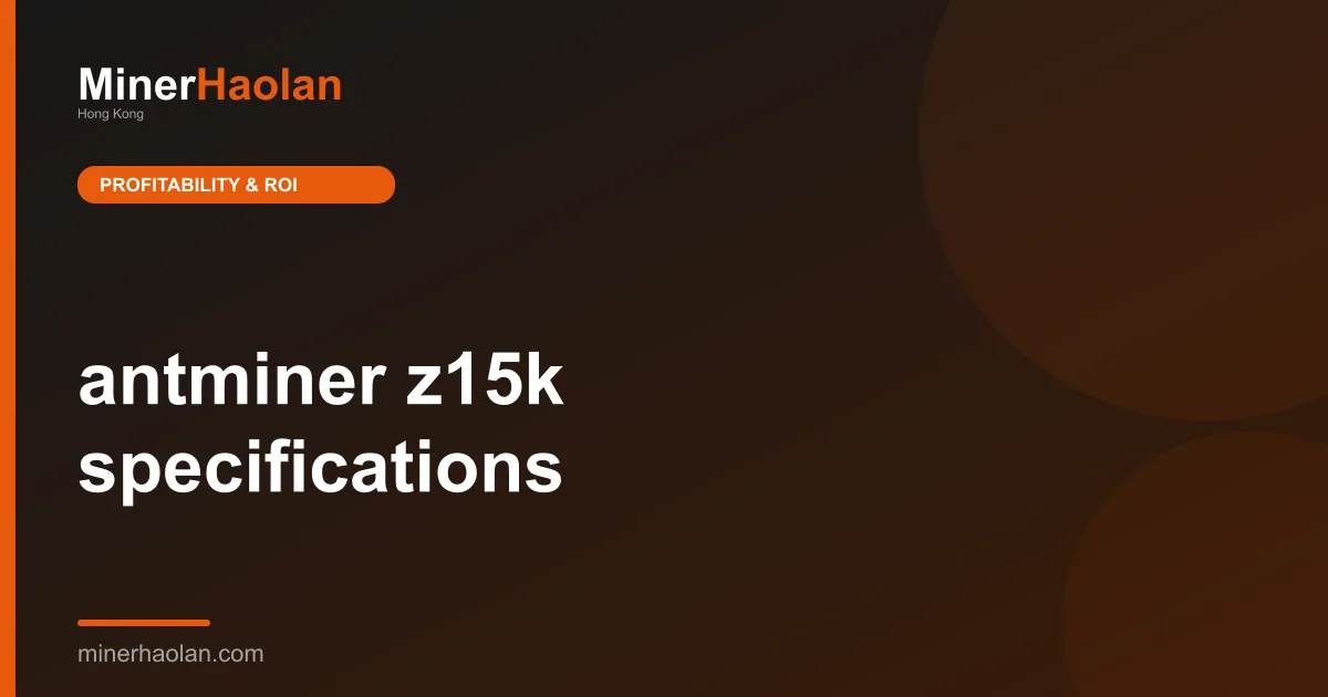 antminer z15k specifications
