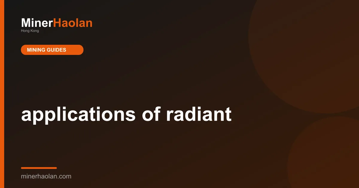 applications of radiant