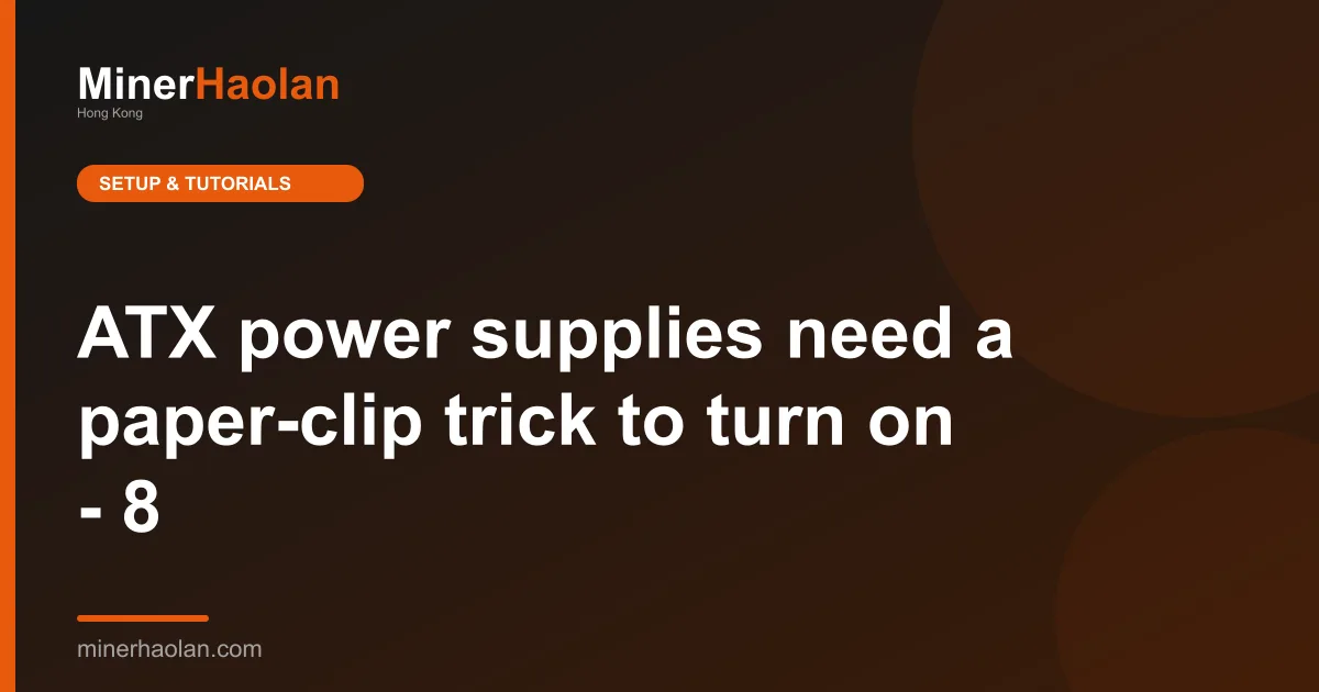 ATX power supplies need a paper-clip trick to turn on - 8