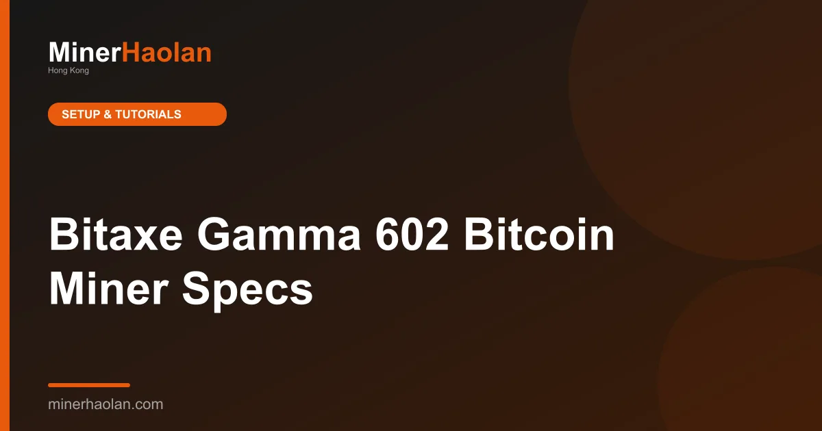 Bitaxe Gamma 602 Bitcoin Miner Specs