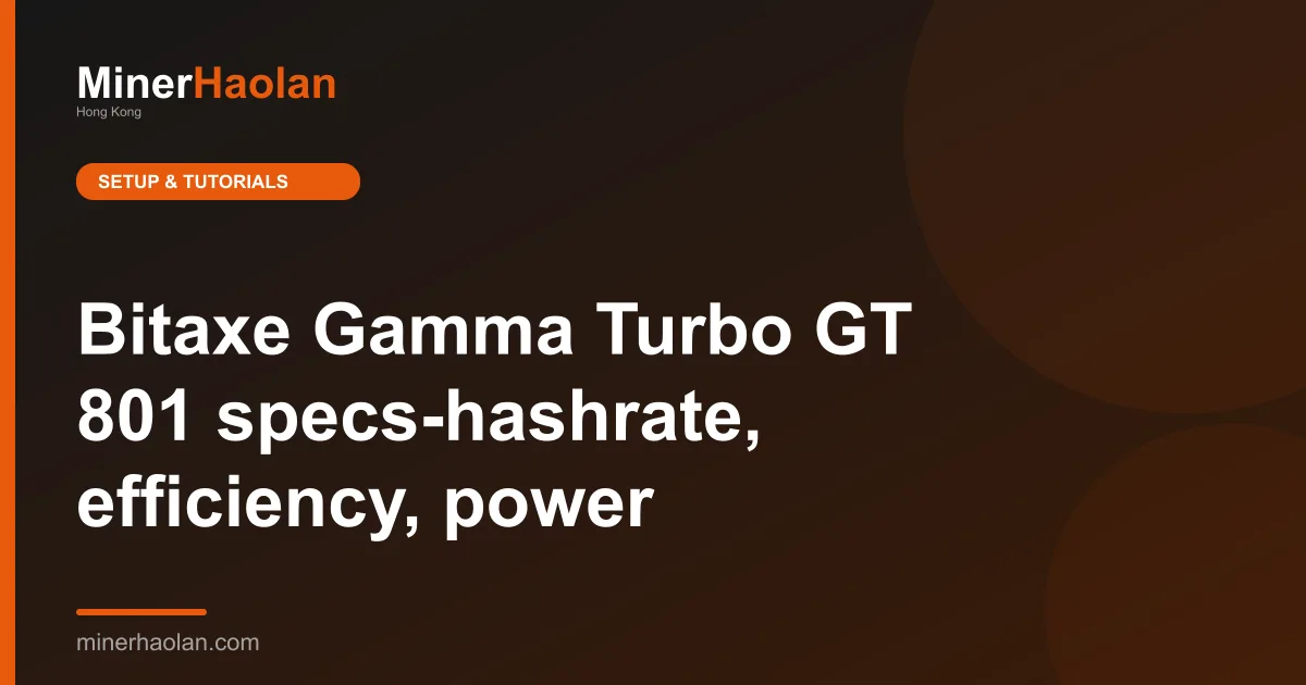 Bitaxe Gamma Turbo GT 801 specs-hashrate, efficiency, power