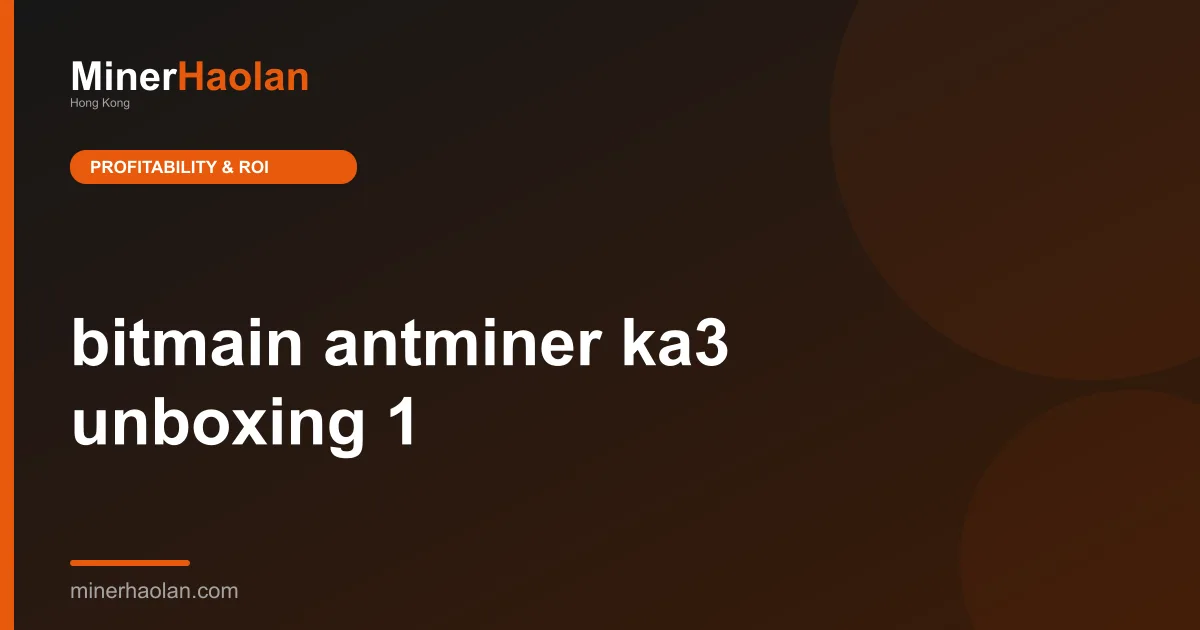 bitmain antminer ka3 unboxing 1