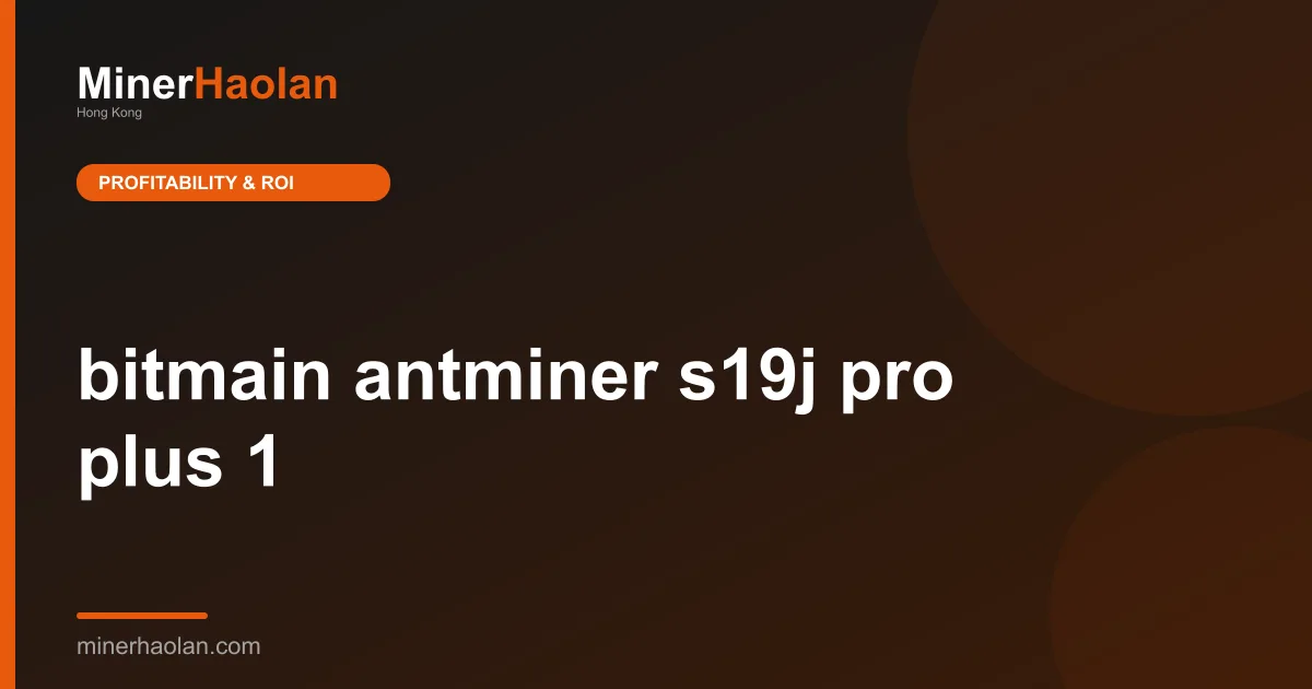 bitmain antminer s19j pro plus 1