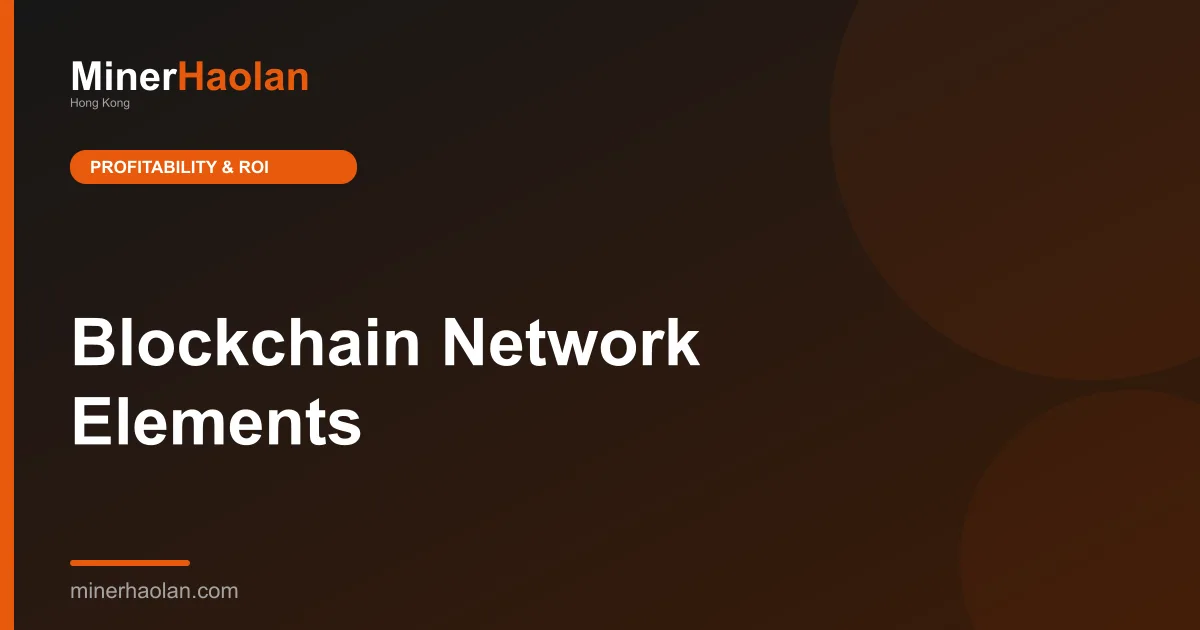Blockchain Network Elements
