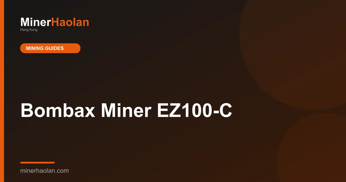 Bombax Miner EZ100-C