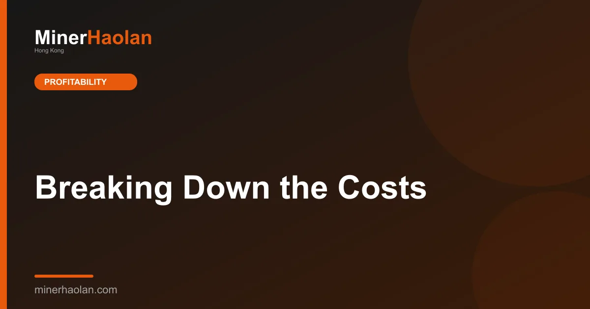 Breaking Down the Costs